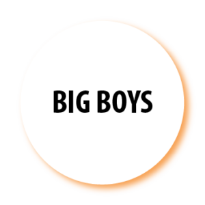 BIG BOYS