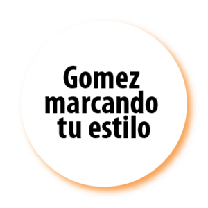 GOMEZ MARCANDO ESTILO